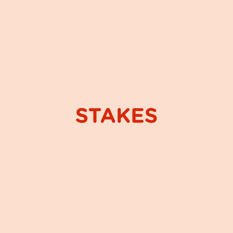 Stakes